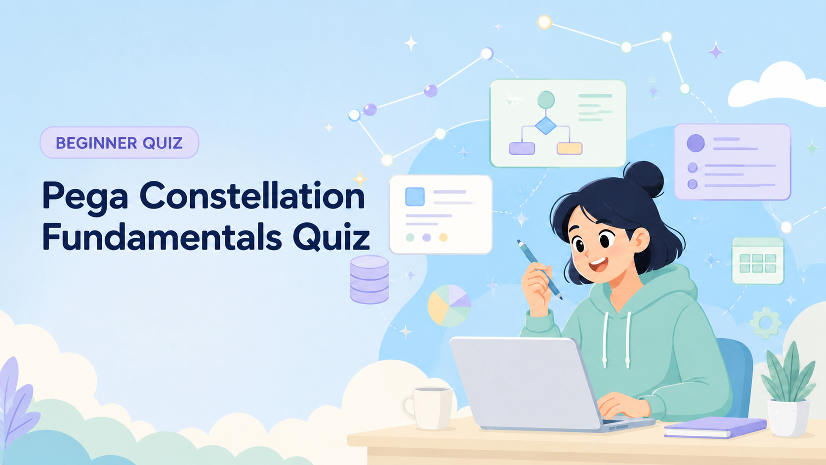 Pega Constellation Fundamentals Quiz